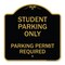 Signmission Student Parking Parking Permit Required, Black & Gold Aluminum Sign, 18" x 18", BG-1818-22829 A-DES-BG-1818-22829 - alternate 1